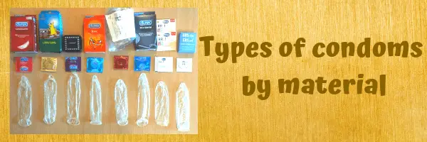 Types of Condoms by material