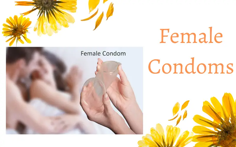 What is Female Condoms and How to use