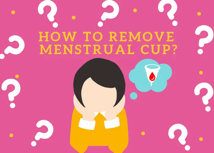 How to remove menstrual cup?