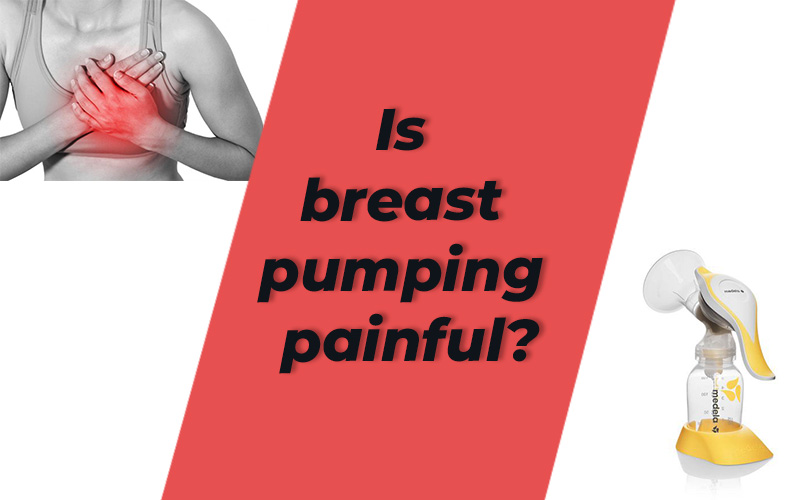 Is breast pumping painful?